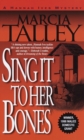 Image for Sing it to Her Bones