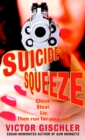 Image for Suicide Squeeze : A Novel
