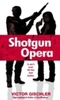 Image for Shotgun Opera