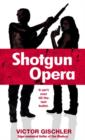 Image for Shotgun Opera