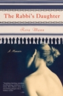 Image for The rabbi&#39;s daughter: a true story of sex, drugs and orthodoxy