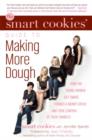 Image for Smart Cookies&#39; Guide to Making More Dough and Getting Out of Debt: How Five Young Women Got Smart, Formed a Money Group, and Took Control of Their Finances