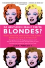 Image for Do gentlemen really prefer blondes?: why he fancies you and why he doesn&#39;t