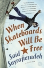 Image for When skateboards will be free: my reluctant political childhood