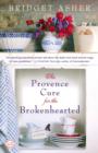 Image for The Provence cure for the brokenhearted