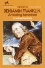 Image for The Story of Benjamin Franklin : Amazing American