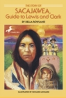 Image for The Story of Sacajawea : Guide to Lewis and Clark