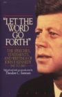 Image for Let the Word Go Forth : The Speeches, Statements, and Writings of John F. Kennedy 1947 to 1963