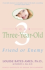 Image for Your Three-Year-Old : Friend or Enemy