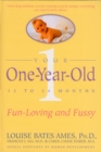 Image for Your One-Year-Old : The Fun-Loving, Fussy 12-To 24-Month-Old