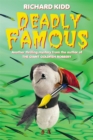 Image for Deadly famous