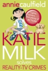 Image for Katie Milk Solves Reality-TV Crimes