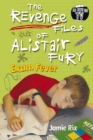 Image for The Revenge Files of Alistair Fury: Exam Fever
