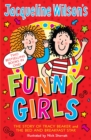 Image for Jacqueline Wilson&#39;s Funny Girls : Previously published as The Jacqueline Wilson Collection