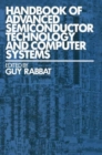 Image for Handbook of Advanced Semiconductor Technology and Computer Systems