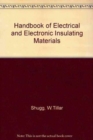 Image for Handbook of Electrical and Electronic Insulating Materials