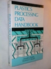 Image for Plastics processing data handbook