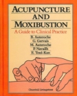 Image for Acupuncture and Moxibustion : A Guide to Clinical Practice