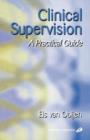 Image for Clinical supervision  : a practical guide