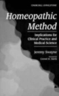 Image for Homeopathic method  : implications for clinical practice and medical science