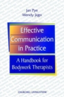 Image for Effective communication in practice  : a handbook for bodywork therapists