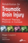 Image for Rehabilitation for traumatic brain injury  : physical therapy in context