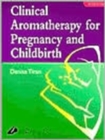 Image for Clinical Aromatherapy for Pregnancy and Childbirth
