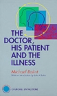 Image for The Doctor, His Patient and The Illness