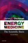Image for Energy medicine  : the scientific basis of bioenergy therapies