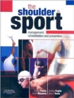 Image for The shoulder in sport  : management, rehabilitation and prevention