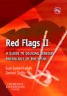 Image for Red flags II  : a guide to solving serious pathology of the spine