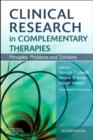 Image for Clinical research in complementary therapies  : principles, problems and solutions