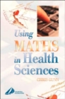 Image for Using Maths in Health Sciences