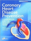 Image for Coronary heart disease prevention  : a handbook for the health-care team
