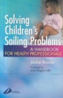 Image for Solving children&#39;s soiling problems  : a handbook for health professionals