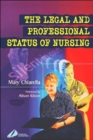 Image for The legal and professional status of nursing