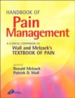 Image for Handbook of pain management  : a clinical companion to Wall and Melzack&#39;s Textbook of pain