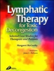 Image for Lymphatic therapy for toxic decongestion  : selected case studies for therapists and patients