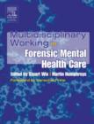 Image for Multidisciplinary Working in Forensic Mental Health Care