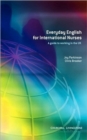 Image for Everyday English for international nurses  : a guide to working in the UK