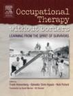 Image for Occupational therapy without borders  : learning from the spirit of survivors