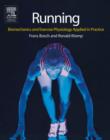 Image for Running  : biomechanics and exercise physiology applied in practice