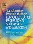 Image for Transforming practice through clinical education, professional supervision and mentoring