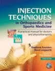 Image for Injection techniques in orthopaedic and sports medicine  : a practical manual for doctors and physiotherapists