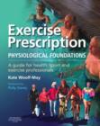 Image for Exercise Prescription - The Physiological Foundations