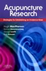 Image for Acupuncture Research : Strategies for Establishing an Evidence Base