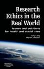 Image for Research ethics in the real world  : issues and solutions for health and social care