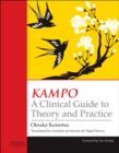 Image for Kampo : A Clinical Guide to Theory and Practice
