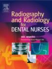Image for Radiography and radiology for dental nurses