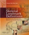 Image for Color atlas of skeletal landmark definitions  : guidelines for accurate and reproducible palpation